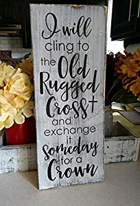 JeanLowell Farmhouse Rustic Wood Sign I Will Cling to The Old Rugged Cross Home Decorating Ideas Religious Quote Sign Kitchen Welcome Laundry