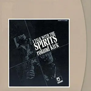 I Talk With The Spirits by Roland Kirk (1998-10-06)