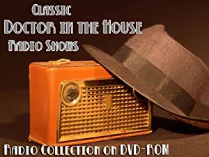 13 Classic Doctor in the House Old Time Radio Broadcasts on DVD (over 5 Hours 50 Minutes running time)