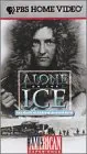 American Experience: Alone on the Ice (The Story of Admiral Richard Byrd) [VHS]