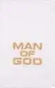 Swanson Christian Pastor's Towel - Man of God - White w/Gold Lettering