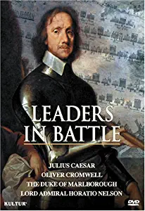 Leaders in Battle - Julius Caesar, Oliver Cromwell, Duke of Marlborough, Lord Admiral Horatio Nelson