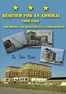 Requiem For An Admiral 1908-1996, The History and Demolition of a Historic Cape May Hotel