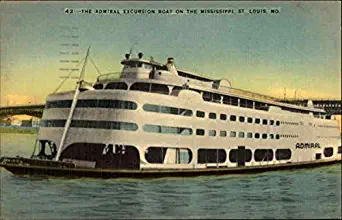 The Admiral Excursion Boat on the Mississippi St. Louis, Missouri MO Original Vintage Postcard